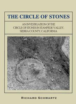 Paperback The Circle of Stones: An Investigation of the Circle of Stones in Stampede Valley, Sierra County, California Book