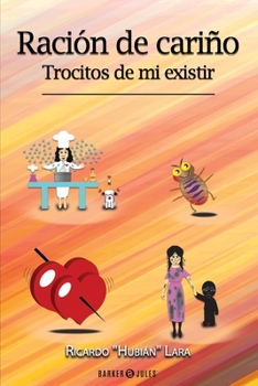 Paperback Ración de Cariño: Trocitos de mi existir [Spanish] Book