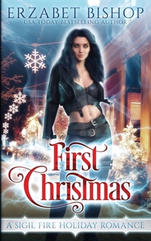 First Christmas - Book #4 of the Sigil Fire