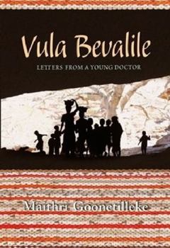 Hardcover Vula Bevalile: Letters from a Young Doctor Book