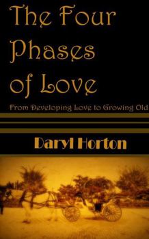 Paperback The Four Phases of Love: From Developing Love to Growing Old Book