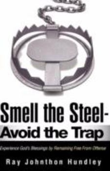 Paperback Smell the Steel - Avoid the Trap Book