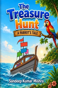 Paperback The Treasure Hunt: A Parrot's Tale Book