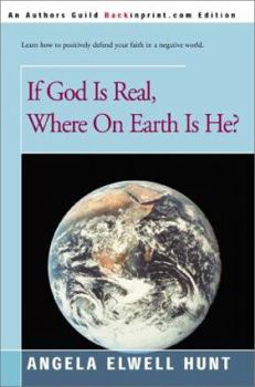 Paperback If God is Real, Where on Earth is He? Book