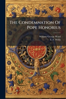 Paperback The Condemnation Of Pope Honorius Book