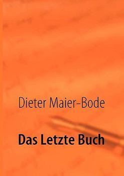 Paperback Das Letzte Buch: Das 3te Jahrtausend Internetorakel [German] Book