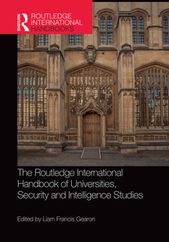 Paperback The Routledge International Handbook of Universities, Security and Intelligence Studies Book