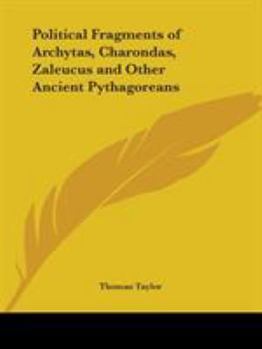 Paperback Political Fragments of Archytas, Charondas, Zaleucus and Other Ancient Pythagoreans Book