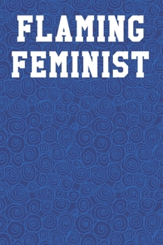 Flaming Feminist: Blank Recipe Notebook 6”x9” 120 Pages