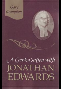 Paperback A Conversation with Jonathan Edwards Book