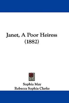 Janet, a Poor Heiress - Book #5 of the Quinnebasset Girls