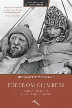 Paperback Freedom Climbers: The Golden Age of Polish Climbing Book