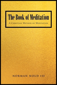 Paperback The Book of Meditation: A Christian Method of Meditation Book