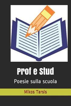Paperback Prof e Stud: Poesie sulla scuola [Italian] Book