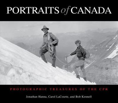 Portraits of Canada : Photographic Treasures of the CPR
