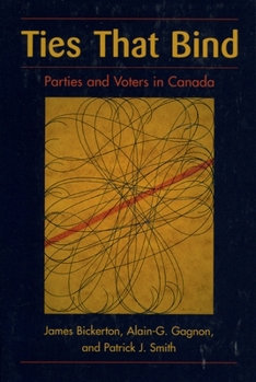 Paperback Ties That Bind: Parties and Voters in Canada Book