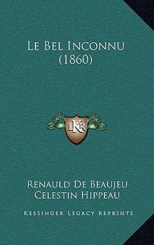 Paperback Le Bel Inconnu (1860) [French] Book