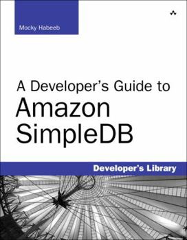 Paperback A Developer's Guide to Amazon SimpleDB Book