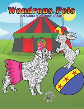 Paperback Wondrous Pets: Adult Coloring Book