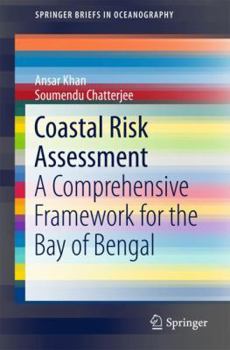 Paperback Coastal Risk Assessment: A Comprehensive Framework for the Bay of Bengal Book