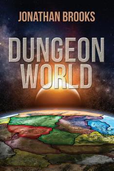 Dungeon World - Book #1 of the Dungeon World