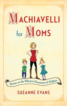 Paperback Machiavelli for Moms Book