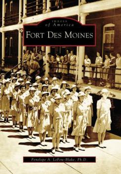 Fort Des Moines (Images of America: Iowa) - Book  of the Images of America: Iowa
