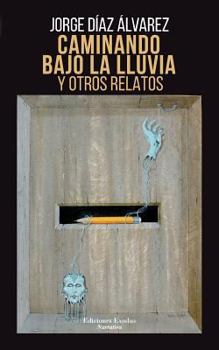 Paperback Caminando Bajo La Lluvia Y Otros Relatos [Spanish] Book