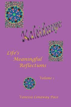 Paperback Kaleidoscope: Life's Meaningful Reflections, Volume One: That's Enuf!!! Book