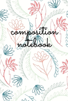 Composition Notebook: College Ruled 6" x 9" Writing Notes Journal,Office,Kids,School and college student.