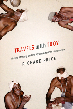 Paperback Travels with Tooy: History, Memory, and the African American Imagination Book