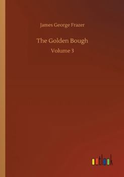 The Golden Bough: Volume 3