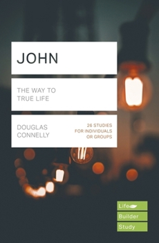 Paperback John (Lifebuilder Study Guides): The Way to True Life Book