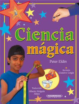 Hardcover Puedo hacer magia.... Ciencia Mágica (Puedo Hacer Magia / I Know a Magic Trick) (Spanish Edition) [Spanish] Book