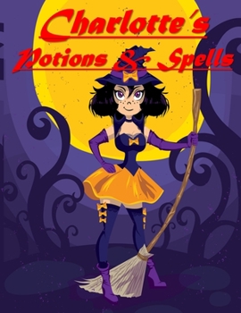 Paperback Charlotte's Potions & Spells Book