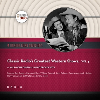 Classic Radio's Greatest Shows, Vol. 5