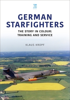Paperback German Starfighters: The Story in Colour: Training and Service Book