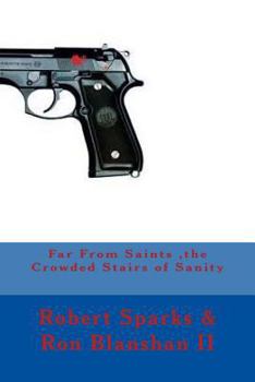 Paperback Far From Saints, the Crowded Stairs of Sanity Book