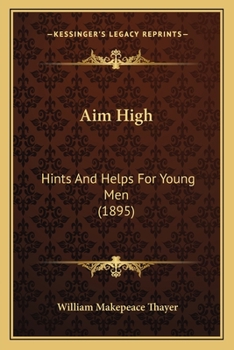 Paperback Aim High: Hints And Helps For Young Men (1895) Book