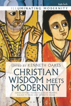 Paperback Christian Wisdom Meets Modernity Book