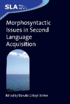 Morphosyntactic Issues In Second Language Acquisition - Book  of the Second Language Acquisition