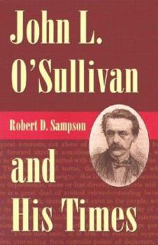 Hardcover John L. O'Sullivan and His Times Book