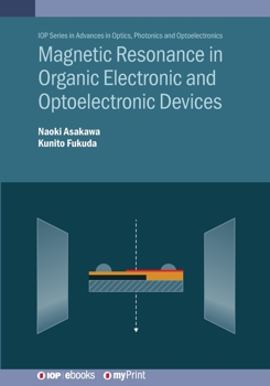 Paperback Magnetic Resonance in Organic Electronic and Optoelectronic Devices Book