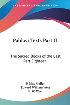 Paperback Pahlavi Texts Part II: The Sacred Books of the East Part Eighteen Book