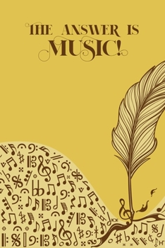 Paperback The Answer is Music: Sheet music book DIN-A5 with 100 pages of empty staves for composers and music students to note music and melodies Book