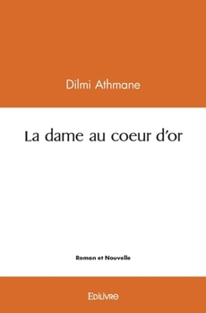 Paperback La dame au coeur d'or [French] Book