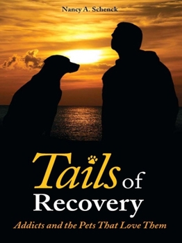 Hardcover Tails of Recovery: Addicts and the Pets That Love Them Book