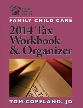 Paperback Family Child Care 2014 Tax Workbook and Organizer Book