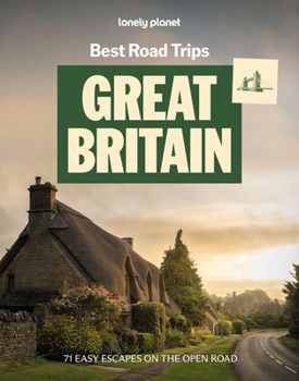 Lonely Planet Best Road Trips Great Britain (Road Trips Guide)