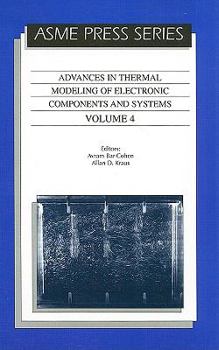 Hardcover Advances in Thermal Modeling of Electronic Components and Systems, Volume 4 Book